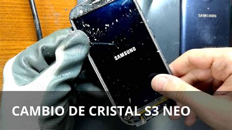 Cambiar cristal s3 PenalbaWeb.com