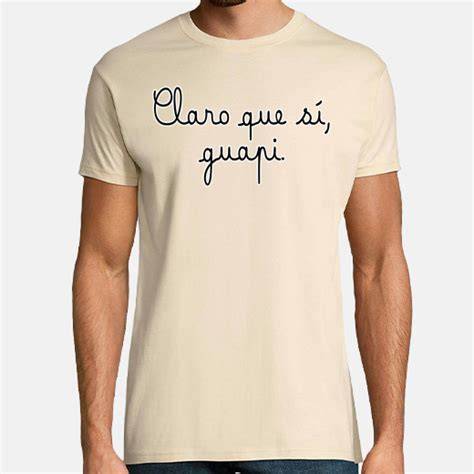 Camiseta claro que si guapi PenalbaWeb.com