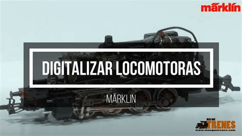 Locomotoras digital marklin PenalbaWeb.com